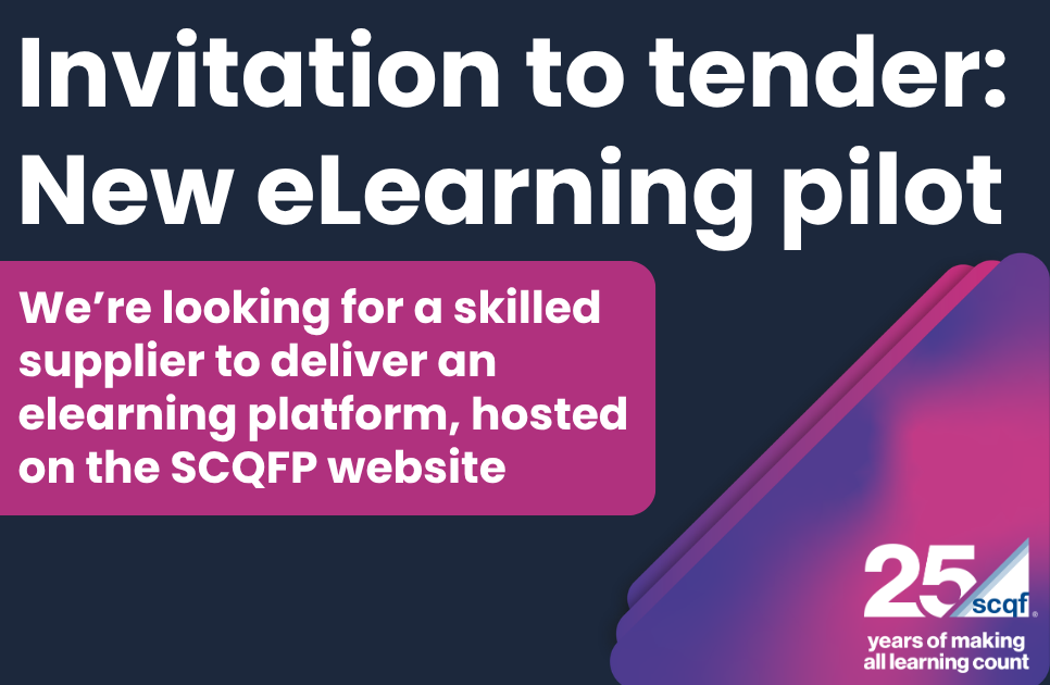 Graphic titled ‘Invitation to tender: New eLearning pilot.’ A pink text box below reads: ‘We’re looking for a skilled supplier to deliver an elearning platform, hosted on the SCQFP website.’ On the right side is a colourful gradient design with the SCQF 25th anniversary logo and the tagline ‘years of making all learning count