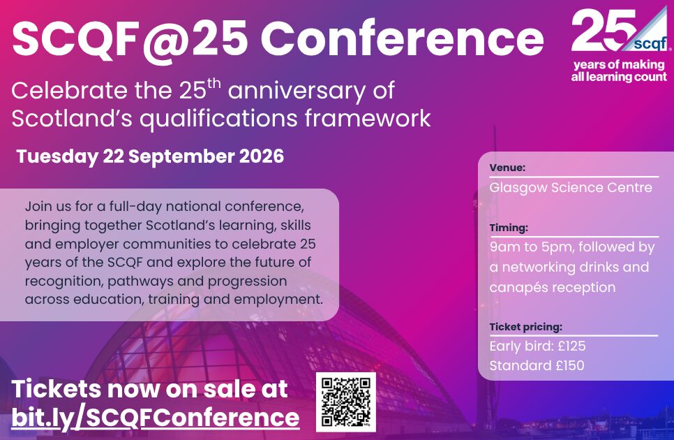 Promotional poster for the “SCQF @25 Conference” celebrating the 25th anniversary of Scotland’s qualifications framework. The event takes place on Tuesday 22 September 2026 at Glasgow Science Centre, from 9am to 5pm, followed by networking drinks and canapés. Ticket prices are £125 early bird and £150 standard. The poster includes a short description of the conference bringing together Scotland’s learning, skills, and employer communities, a QR code for ticket booking, and a link: bit.ly/SCQFConference. The design features a pink-to-purple gradient background with an image of a modern glass building and a “25 years of making all learning count” logo.